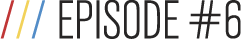 Name of the selected episode: Episode six